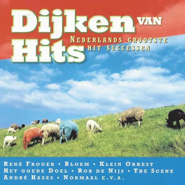 Dijken van hits: Nederlands grootste hit successen by Various Artists - album cover