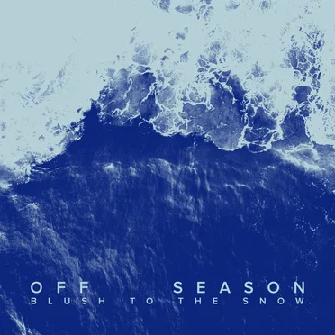 Off Season by Blush To The Snow - album cover