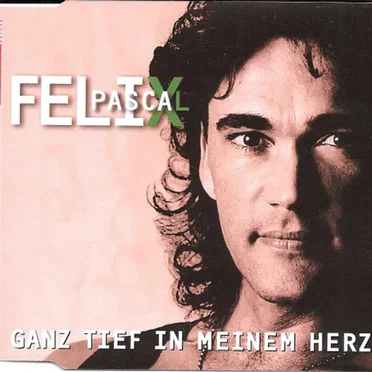Ganz tief in meinem Herzen by Felix Pascal - album cover