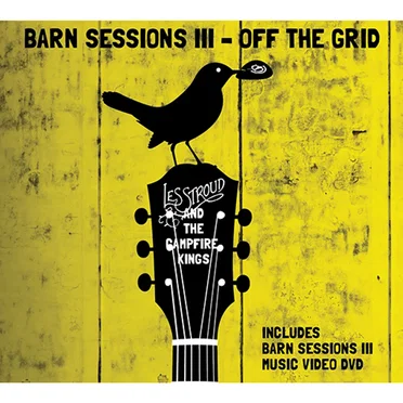 Barn Sessions III - Off the Grid by Les Stroud and The Campfire Kings - album cover