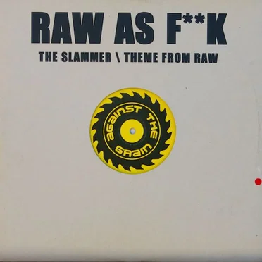 The Slammer / Theme From Raw by Raw As F**k - album cover