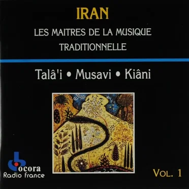 Iran: Les Maîtres de la musique traditionnelle, vol. 1