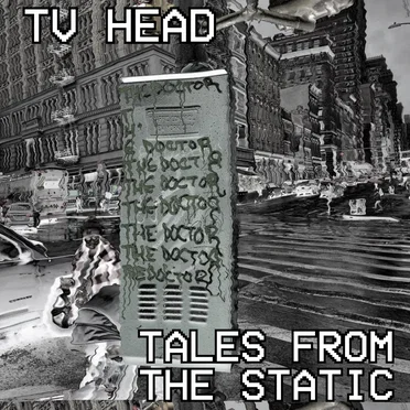 Tales From The Static by TV Head - album cover