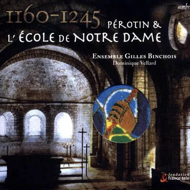 Pérotin et l'école de Notre Dame (1160-1245)