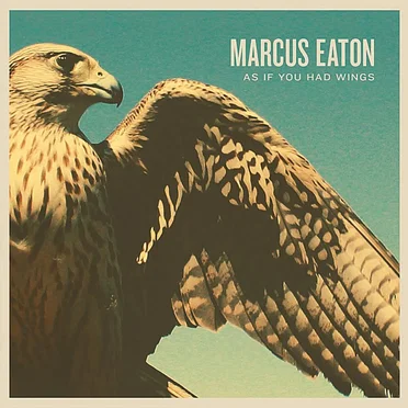 As If You Had Wings by Marcus Eaton - album cover