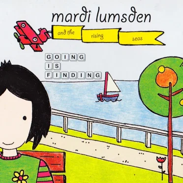 Going Is Finding by Mardi Lumsden & the Rising Seas - album cover