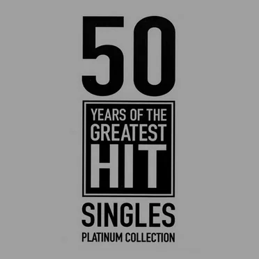 50 Years of the Greatest Hit Singles: Platinum Collection by Various Artists - album cover