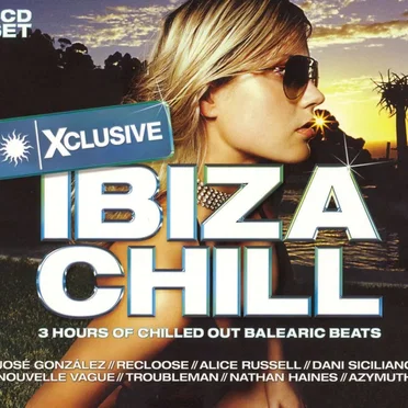 Xclusive Ibiza Chill by Various Artists - album cover