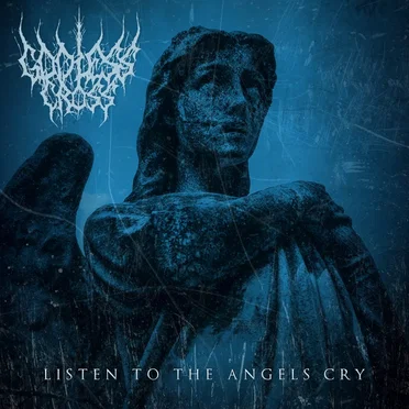 Listen to Angels Cry by Godless Cross - album cover