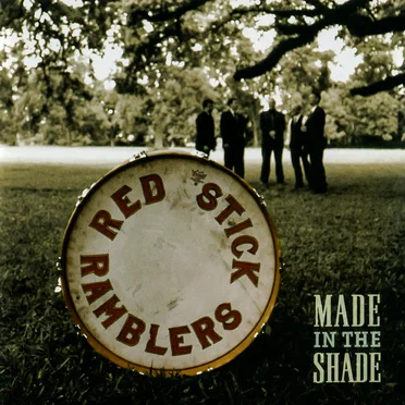 Made in the Shade by The Red Stick Ramblers - album cover