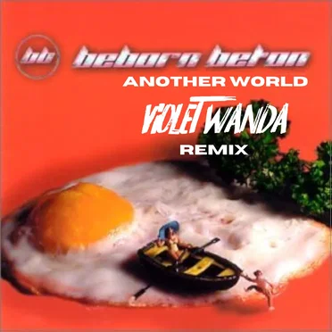 Another World (Violet Wanda remix) by Beborn Beton - album cover