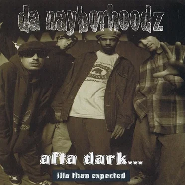 Afta Dark... Illa Than Expected by Da Nayborhoodz - album cover