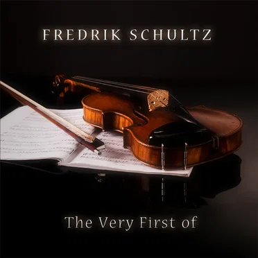 The Very First of Fredrik Schultz by Fredrik Schultz - album cover