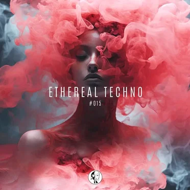 Ethereal Techno #015 by Various Artists - album cover
