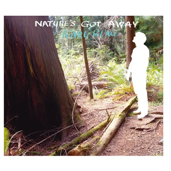 Nature's Got Away