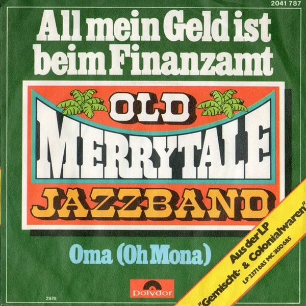 All mein Geld ist beim Finanzamt / Oma (Oh Mona)