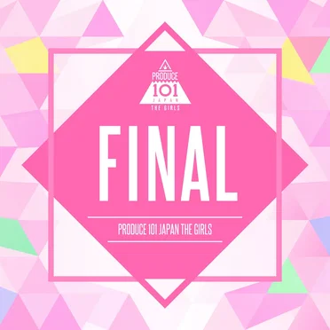 FINAL by PRODUCE 101 JAPAN THE GIRLS - album cover