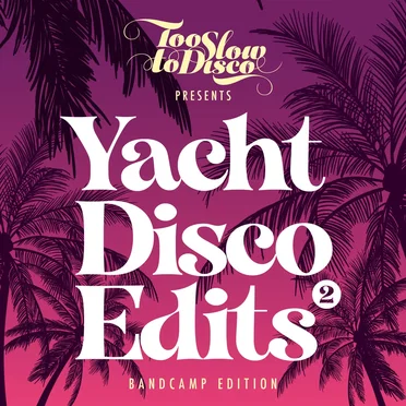 Yacht Disco Edits 2 by Various Artists - album cover