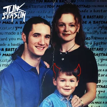 You Made a Bastard by Junk Season - album cover