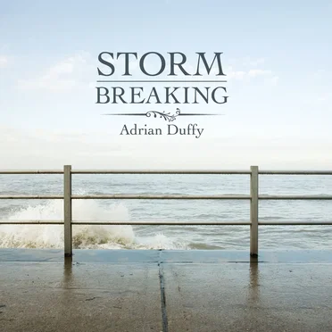 Storm Breaking by Adrian Duffy - album cover