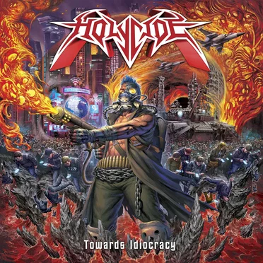 Towards Idiocracy by Holycide - album cover