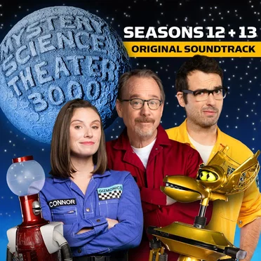 Seasons 12 + 13 (Original Soundtrack) by Mystery Science Theater 3000 - album cover