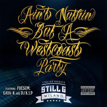 Ain't Nuthin' but a Westcoast Party