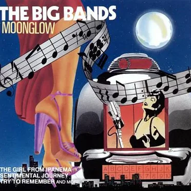 The Big Bands: Moonglow by Various Artists - album cover
