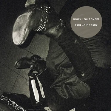 Fire in My Head by Black Light Smoke - album cover