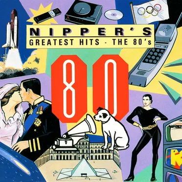 Nipper’s Greatest Hits: The 80’s by Various Artists - album cover