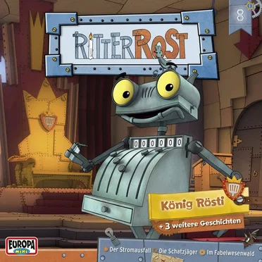 König Rösti + 3 weitere Geschichten by Ritter Rost - album cover