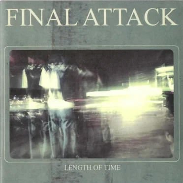 Length of Time by Final Attack - album cover