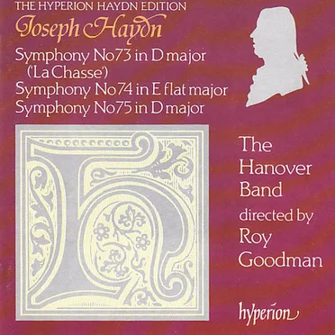 Symphony no. 73 in D major "La Chasse" / Symphony no. 74 in E-flat major / Symphony no. 75 in D major