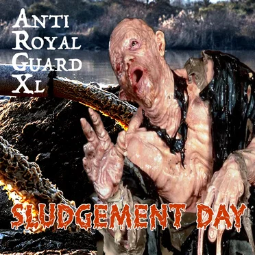 Sludgement Day by Anti Royal Guard XL - album cover