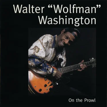 On the Prowl by Walter “Wolfman” Washington - album cover