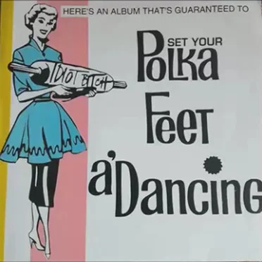 Set Your Polka Feet A'Dancing