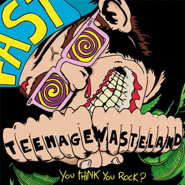You think you rock? by Teenage Wasteland - album cover