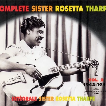 Intégrale Sister Rosetta Tharpe, Vol. 2 : 1943–1947