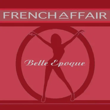 Belle Epoque by French Affair - album cover