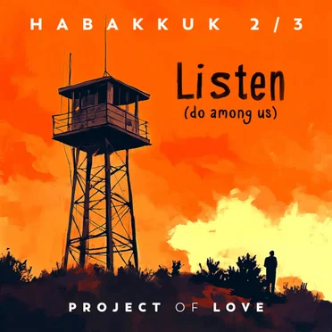 Habakkuk 2/3 - Listen (Do Among Us) by Project Of Love - album cover