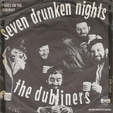 Seven Drunken Nights / Paddy on the Railway