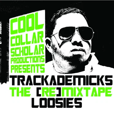 The [Re]Mixtape: Loosies by Trackademicks - album cover
