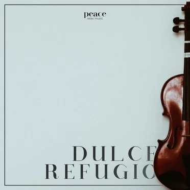 Dulce refugio by Peace Relax Music - album cover