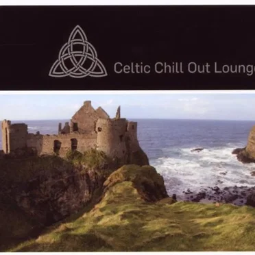 Celtic Chill Out Lounge by Various Artists - album cover