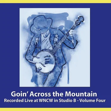 Goin' Across the Mountain Live, Volume 4 by Various Artists - album cover