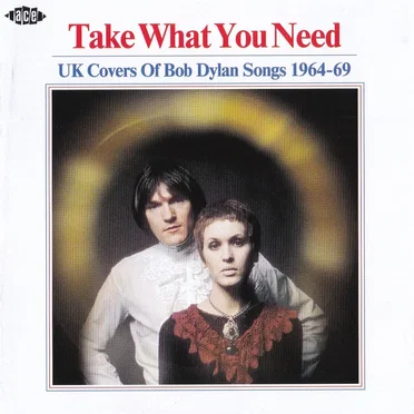 Take What You Need: UK Covers of Bob Dylan Songs 1964-69 by Various Artists - album cover
