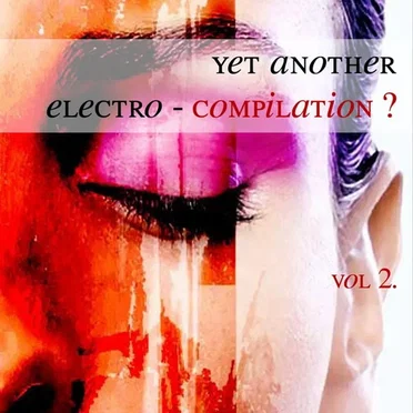 Yet Another Electro Compilation, Vol. 2 by Various Artists - album cover