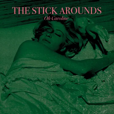 Oh, Caroline by The Stick Arounds - album cover