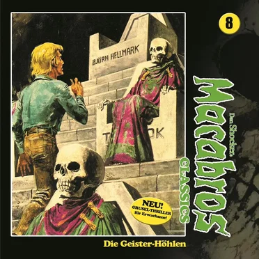 Macabros Classics, Folge 8: Die Geister-Höhlen by Markus Winter - album cover