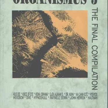 Organismus 3 - The Final Compilation by Various Artists - album cover
